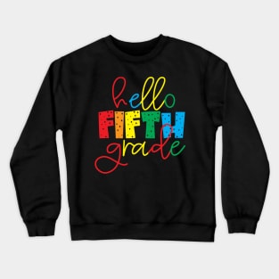 HELLO FIFTH GRADE Crewneck Sweatshirt